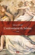 Couverture du livre « L'enlevement de sabina » de Mihali Felicia aux éditions Les Éditions Xyz