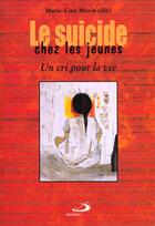 Couverture du livre « Suicide chez les jeunes » de Marie-Line Morin aux éditions Mediaspaul