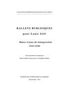 Couverture du livre « Ballets burlesques pour Louis XIII ; danse et jeux de transgression (1622-1638) » de Claudine Nedelec et Marie-Claude Canova-Green aux éditions Slc