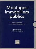 Couverture du livre « Montages immobiliers publics (édition 2018) » de Camille Morcrette et Aldo Sevino aux éditions Efe