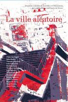 Couverture du livre « La ville aléatoire » de  aux éditions Chemin De Fer