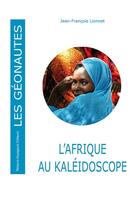 Couverture du livre « L'Afrique au kaléidoscope : vingt-cinq ans d'instantanés » de Lionnet Jfrancois aux éditions Artisans Voyageurs