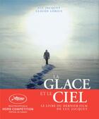 Couverture du livre « La glace et le ciel » de Luc Jacquet et Claude Lorius aux éditions Paulsen