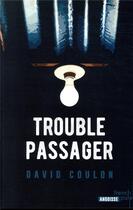 Couverture du livre « Trouble passager » de David Coulon aux éditions French Pulp