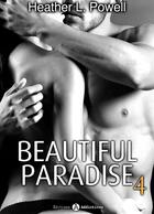 Couverture du livre « Beautiful paradise t.4 » de Heather L. Powell aux éditions Editions Addictives
