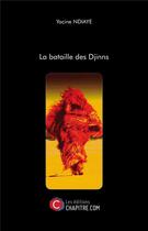 Couverture du livre « La bataille des djinns » de Yacine Ndiaye aux éditions Chapitre.com