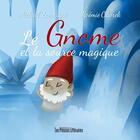 Couverture du livre « Le gnome et la source magique » de Mickael Zerrougui et Noemie Ciborek aux éditions Presses Litteraires