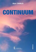 Couverture du livre « Continuum » de Alain Charles aux éditions Sydney Laurent