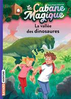 Couverture du livre « La cabane magique Tome 1 : la vallée des dinosaures » de Mary Pope Osborne aux éditions Bayard Jeunesse