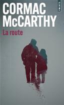 Couverture du livre « La route » de Cormac McCarthy aux éditions Points