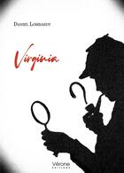 Couverture du livre « Virginia » de Daniel Lombardy aux éditions Verone
