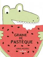 Couverture du livre « Graine de pastèque » de Greg Pizzoli aux éditions Tom Poche