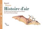 Couverture du livre « Histoire d'air : Le plateau de Saint-Quentin-en-Yvelines, berceau de l'aéronautique » de Daniel Simon aux éditions Le Ver A Soie