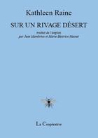 Couverture du livre « Sur un rivage desert » de Kathleen Raine aux éditions La Cooperative