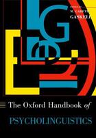 Couverture du livre « Oxford Handbook of Psycholinguistics » de Gareth Gaskell aux éditions Oup Oxford