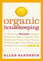Couverture du livre « Organic Housekeeping » de Sandbeck Ellen aux éditions Scribner