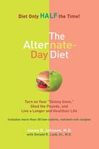 Couverture du livre « The Alternate-Day Diet » de Laub Donald R aux éditions Penguin Group Us