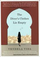 Couverture du livre « The diver''s clothes lie empty » de Vendela Vida aux éditions Atlantic Books