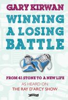 Couverture du livre « Winning a Losing Battle » de Kirwan Gary aux éditions The O'brien Press Digital