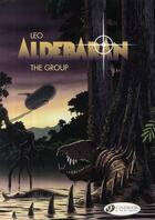 Couverture du livre « Aldebaran t.2 : the group » de Leo aux éditions Cinebook