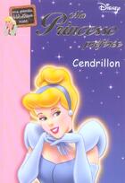 Couverture du livre « Ma princesse préférée t.1 ; Cendrillon » de Disney aux éditions Le Livre De Poche Jeunesse