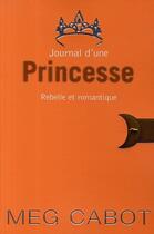 Couverture du livre « Journal d'une princesse t.6 ; rebelle et romantique » de Meg Cabot aux éditions Le Livre De Poche Jeunesse