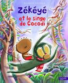 Couverture du livre « Zékéyé et le singe de Cocodi » de Nathalie Dieterle aux éditions Hachette Enfants