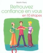 Couverture du livre « Retrouvez Confiance En Vous En Dix Etapes » de Martin Perry aux éditions Octopus