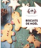 Couverture du livre « Biscuits de Noël : 30 recettes magiques et sucrées élaborées avec amour » de Eva Harle aux éditions Hachette Pratique