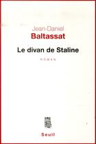 Couverture du livre « Le divan de Staline » de Jean-Daniel Baltassat aux éditions Seuil