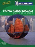 Couverture du livre « Le guide vert week-end : Hong-kong, Macao » de Collectif Michelin aux éditions Michelin