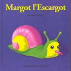 Couverture du livre « Margot l'escargot » de Antoon Krings aux éditions Gallimard-jeunesse