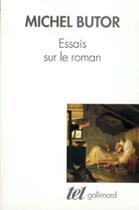 Couverture du livre « Essais sur le roman » de Michel Butor aux éditions Gallimard (patrimoine Numerise)