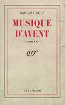 Couverture du livre « Musique d'avent » de Grout Marius aux éditions Gallimard (patrimoine Numerise)