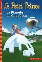 Couverture du livre « Le Petit Prince t.13 ; la planète de Coppélius » de Fabrice Colin aux éditions Gallimard-jeunesse