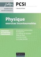 Couverture du livre « Physique ; PCSI ; 1ère année ; exercices incontournables » de Severine Bagard aux éditions Dunod