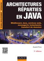 Couverture du livre « Architectures réparties en Java ; Middleware Java, services web, messagerie instantanée... » de Annick Fron aux éditions Dunod