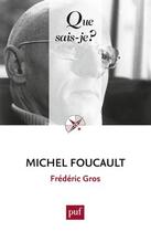 Couverture du livre « Michel Foucault (4e édition) » de Frédéric Gros aux éditions Que Sais-je ?