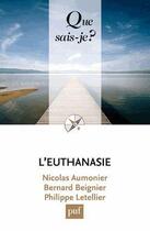 Couverture du livre « L'euthanasie (6e édition) » de Bernard Beignier et Nicolas Aumonier et Philippe Letellier aux éditions Que Sais-je ?