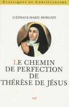 Couverture du livre « Le chemin de perfection de Thérèse de Jésus » de Morgain Sm aux éditions Cerf