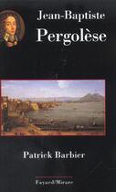 Couverture du livre « Jean-baptiste pergolese » de Patrick Barbier aux éditions Fayard