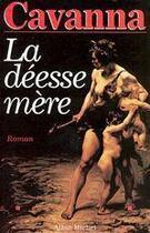 Couverture du livre « La deesse mere » de Francois Cavanna aux éditions Albin Michel