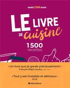 Couverture du livre « Le livre de cuisine : 1500 recettes » de Andree Zana Murat aux éditions Albin Michel