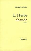 Couverture du livre « L'herbe chaude » de Claire Dumas aux éditions Grasset