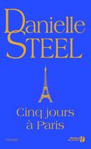 Couverture du livre « Cinq jours à Paris » de Danielle Steel aux éditions Presses De La Cite