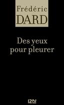 Couverture du livre « Des yeux pour pleurer » de Frederic Dard aux éditions 12-21