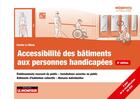 Couverture du livre « Accessibilité des bâtiments aux personnes handicapées (8e édition) » de Carole Le Bloas aux éditions Le Moniteur