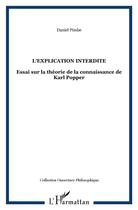 Couverture du livre « Explication interdite ; essai sur la théorie de la connaissance de Karl Popper » de Daniel Pimbe aux éditions L'harmattan