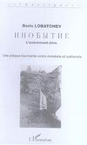 Couverture du livre « L'autrement-etre - une plaque tournante entre mimesis et catharsis - une hesitation du langage qui s » de Boris Lobatchev aux éditions Editions L'harmattan