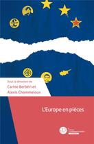 Couverture du livre « L'Europe en pièces » de Carine Berberi et Alexis Chommeloux aux éditions Le Manuscrit